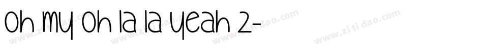 oh my oh la la yeah 2字体转换
